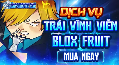 Dịch Vụ Trái Vĩnh Viễn Blox Fruit